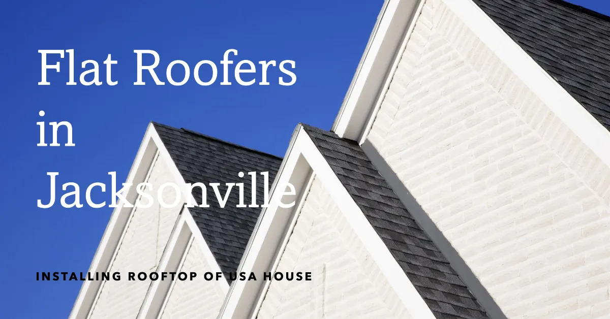 Flat Roofers in Jacksonville